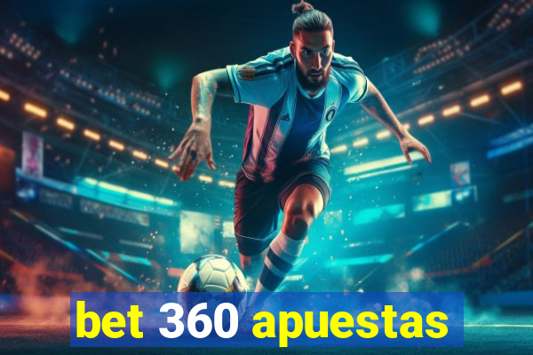 bet 360 apuestas